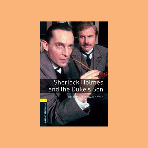 دانلود کتاب Oxford Bookworm Sherlock Holmes And The Dukes Son